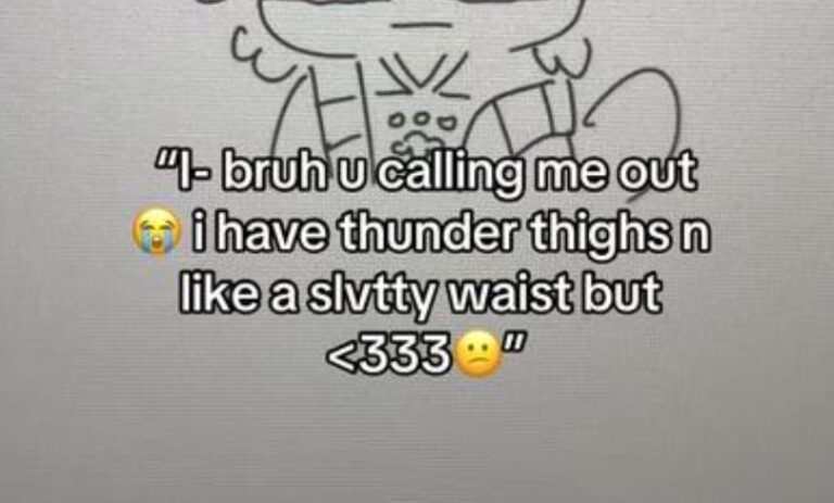 “Bruh U Calling Me Out I Have Thunder Thighs N Like a Slvtty Waist” Meaning